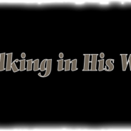 “Walking in His Will”…..9-26-21……