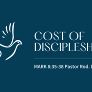 “Cost of Discipleship”………….9-18-22