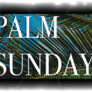 “The Triumphal Entry”………4-13-25